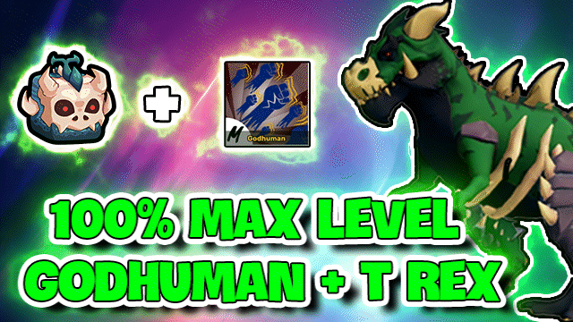 ̶2̶̶5̶̶0̶̶.̶̶0̶̶0̶̶0̶̶đ̶ | CHỈ CÒN 150.000đ - 100% T REX RƯƠNG - GODHUMAN - MAX LEVEL